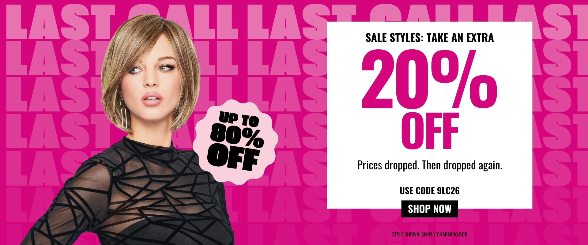 Take an Extra 20% OFF Last Call styles with code 9LC26