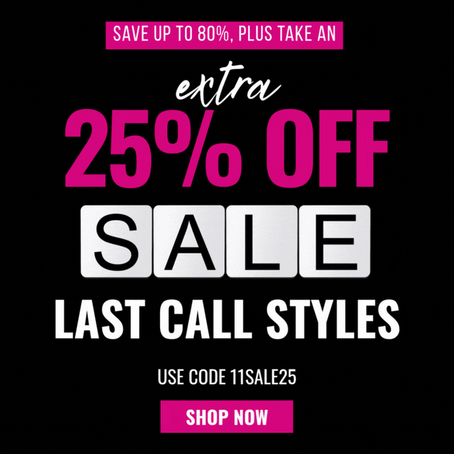 Save an EXTRA 25% Off Already Discounted Last Call Styles with code 11SALE25