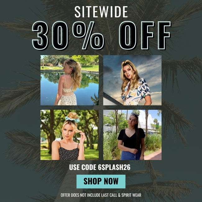 30% OFF SITEWIDE with code 6SPLASH26